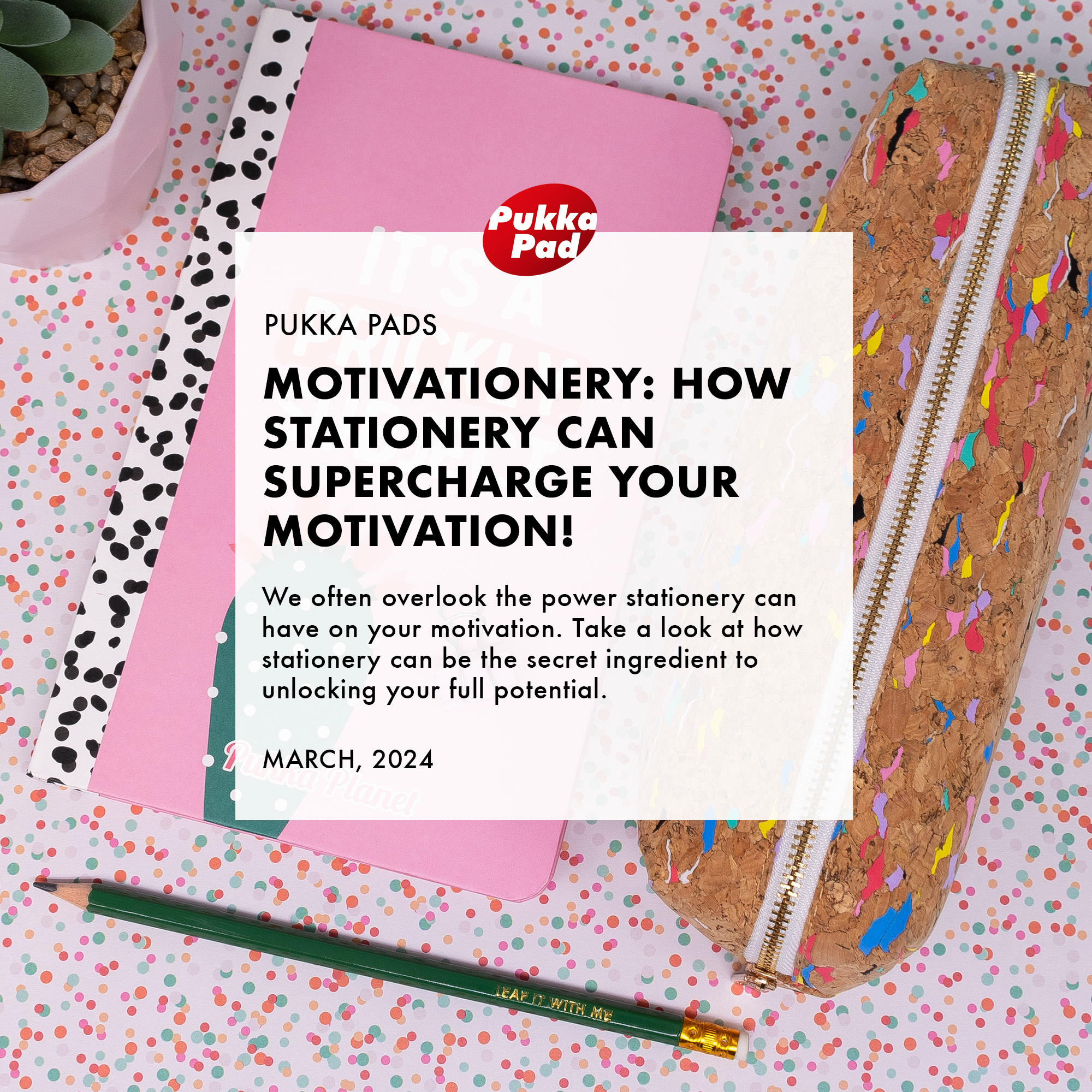 Motivationery: How stationery can supercharge your motivation at work, school and university!